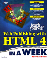 Sams Teach Yourself Web Publishing with HTML 4 in a Week, Fourth Edition - Lemay, Laura