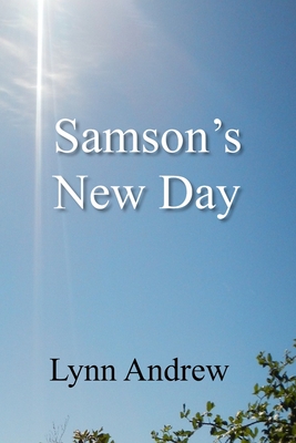 Samson's New Day - Andrew, Lynn