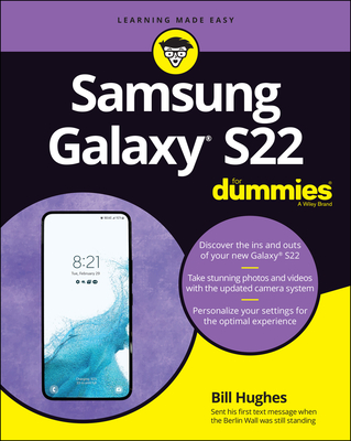 Samsung Galaxy S22 for Dummies - Hughes, Bill