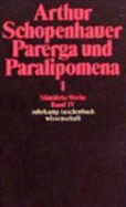 Samtliche Werk, Book 4: Parerga und Paralipomena 1 - Schopenhauer, Arthur