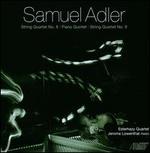 Samuel Adler: Quartets & Piano Quintet