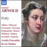 Samuel Arnold: Polly
