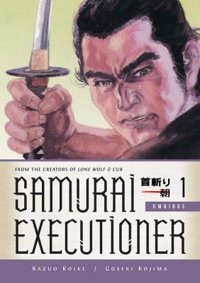 Samurai Executioner Omnibus, Volume 1 - Koike, Kazuo