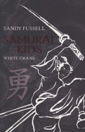 Samurai Kids: White Crane