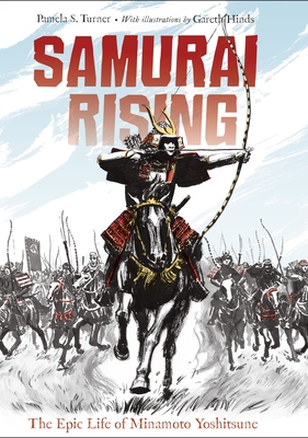Samurai Rising: The Epic Life of Minamoto Yoshitsune - Turner, Pamela S