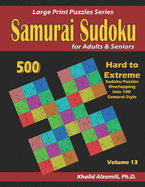 Samurai Sudoku for Adults & Seniors: 500 Hard to Extreme Sudoku Puzzles Overlapping into 100 Samurai Style