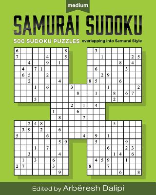 Samurai Sudoku Puzzle Book: 500 Medium Puzzles overlapping into 100 Samurai Styl - Dalipi, Arberesh