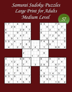Samurai Sudoku Puzzles - Large Print for Adults - Medium Level - N?57: 100 Medium Samurai Sudoku Puzzles - Big Size (8,5' x 11') and Large Print (22 points) for the puzzles and the solutions