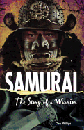 Samurai: The Story of a Warrior