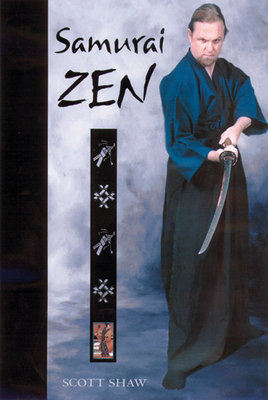 Samurai Zen - Shaw, Scott, Ph.D.