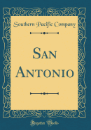 San Antonio (Classic Reprint)