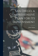 San Diego, a Comprehensive Plan for its Improvement