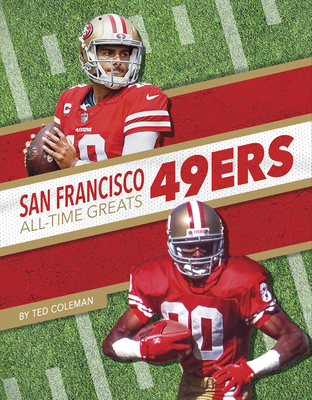 San Francisco 49ers All-Time Greats - Coleman, Ted