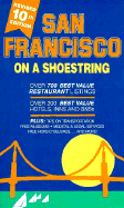 San Francisco on a Shoestring: The Intelligent Traveler's and Native's Guide to Budget Living in San Francisco