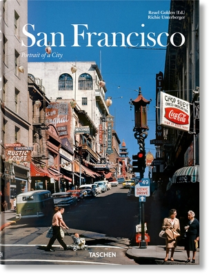 San Francisco. Portrait of a City - Unterberger, Richie, and Golden, Reuel (Editor)