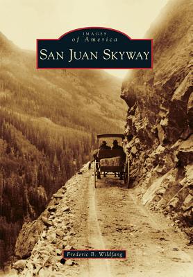 San Juan Skyway - Wildfang, Frederic B