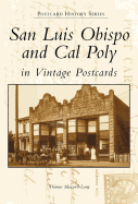San Luis Obispo and Cal Poly in Vintage Postcards