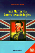 San Martin y la Tercera Invasion Inglesa