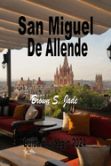 San Miguel de Allende Guida di viaggio 2024: Navigare nel panorama artistico: Gallerie, studi e gemme nascoste