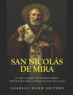 San Nicols de Mira: La vida y legado del antiguo obispo cristiano que ser?a la inspiraci?n para Santa Claus