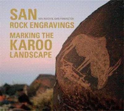 San rock engravings: Marking the Karoo landscape - Parkington, John, and Rusch, Neil