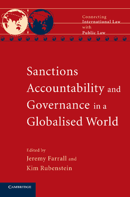 Sanctions, Accountability and Governance in a Globalised World - Farrall, Jeremy (Editor), and Rubenstein, Kim (Editor)