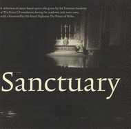 Sanctuary: A Collection of Essays Based Upon Talks Given at the Temenos Academy with a Foreword by HRH the Prince of Wales