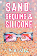 Sand, Sequins & Silicone