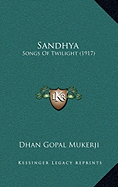 Sandhya: Songs Of Twilight (1917)