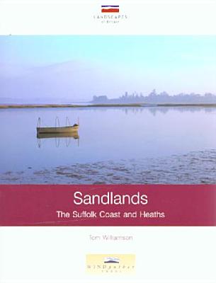 Sandlands: The Suffolk Coast and Heaths - Williamson, Tom