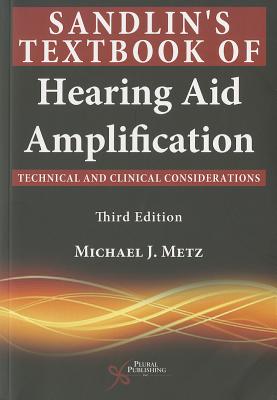 Sandlin's Textbook of Hearing Aid Amplification - Metz, Michael J. (Editor)