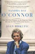 Sandra Day O'Connor - Biskupic, Joan