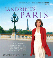 Sandrine's Paris: A Cultural History of the World's Most Romantic City