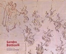 Sandro Botticelli : der Bilderzyklus zu Dantes Gttlicher Komdie : mit einer reprsentativen Auswahl von Zeichnungen Botticellis und illuminierten Commedia-Handschriften der Renaissance