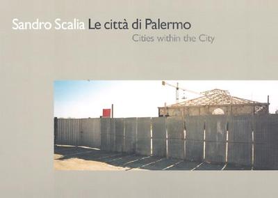 Sandro Scalia: Cities within the City - Valtorta, Roberta, and Faletra, Marcello