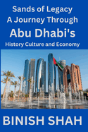 Sands of Legacy: A Journey Through Abu Dhabi's History, Culture, and Economy