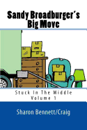 Sandy Broadburger's Big Move: Stuck in the Middle