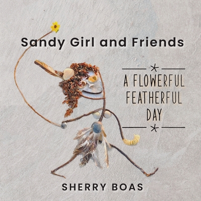 Sandy Girl and Friends - Boas, Sherry L, and Casey, Cindy (Designer)