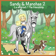 Sandy & Manchas 2: La amistad / The friendship