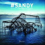 #Sandy: Seen Through the iPhones of Acclaimed Photographers
