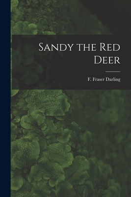 Sandy the Red Deer - Darling, F Fraser (Frank Fraser) 19 (Creator)