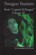 Sangue Saziato: Serie "Legami di Sangue" - Volume 10