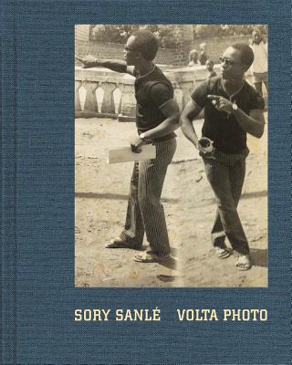 Sanl Sory: VOLTA Photo - Sory, Sanl (Photographer), and Witkovsky, Matthew (Editor), and Byrd, Antawan (Text by)