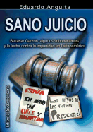 Sano Juicio: Baltasar Garzon, Algunos Sobrevivientes y la Lucha Contra la Impunidad en Latinoamerica