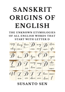 Sanskrit Origins of English: The Unknown Etymologies of all English Words that start with Letter S, Vol. 2 (shearwater-spearmanship)
