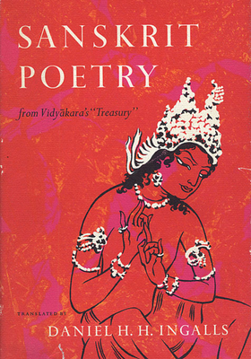 Sanskrit Poetry from Vidyakara's Treasury - Vidy kara (Compiled by), and Ingalls, Daniel H H (Translated by)