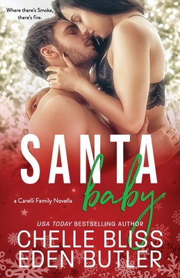 Santa Baby: a Carelli Family Christmas Novella - Butler, Eden, and Bliss, Chelle