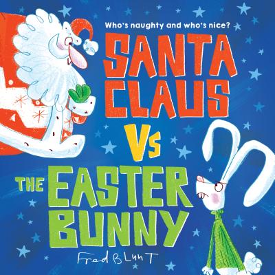 Santa Claus vs. the Easter Bunny - Blunt, Fred