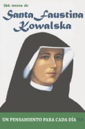 Santa Faustina Kowalska: 366 Textos. Un Pensamiento Para Cada Dia.