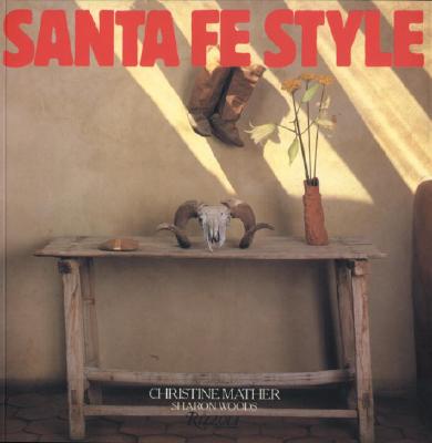 Santa Fe Style - Mather, Christine, and Woods, Sharon